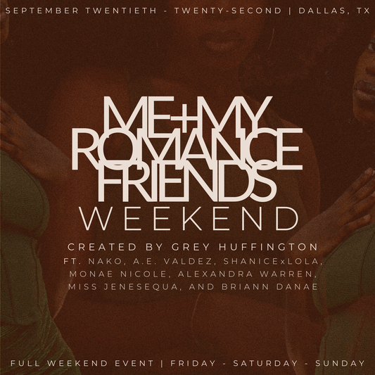 Me + My Romance Friends '24 Weekend Passes